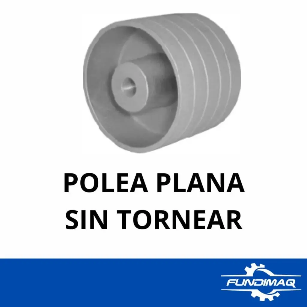 POLEA PLANA SIN TORNEAR