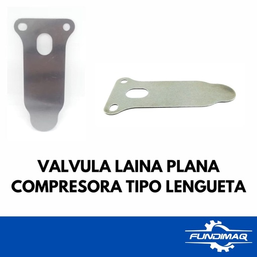 [500186] VALVULA TIPO LENGUETA LAINA PLANA COMPRESORA